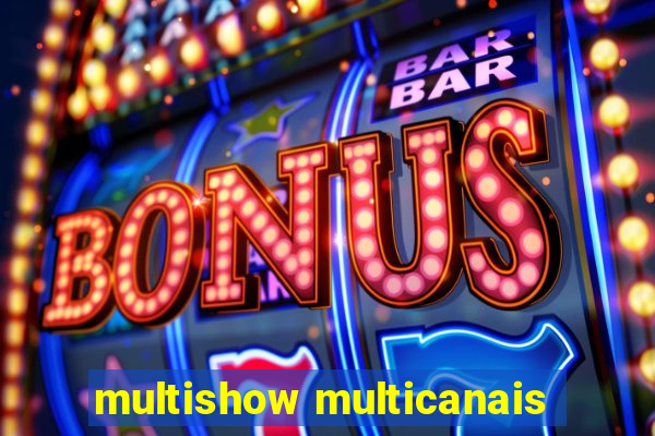 multishow multicanais